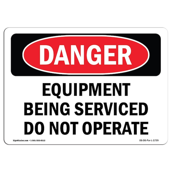 Safety Sign, OSHA Danger, 18" Height, Aluminum, Equipment Being Serviced Do Not Operate, Landscape